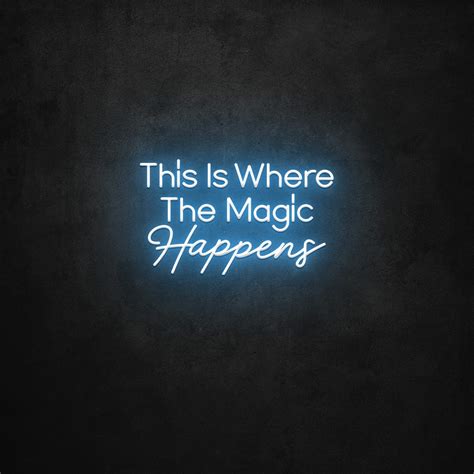 This is where the magic happems sign